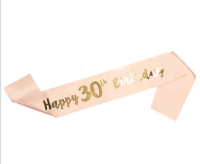 30th sash Розовая Золотая тиара 21/30/40 на день рождения и сказочный Блестящий атласный пояс с 30-летним днем рождения для вечеринки на 30 дней рождения - Цвет: 30th sash