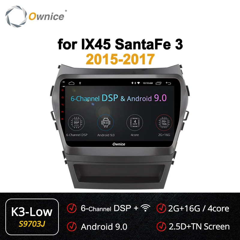 S9703 K3-Low Ownice k3 k5 k6 Восьмиядерный Android 9,0 автомобильный dvd gps плеер для hyundai Santa FE IX45 Navi Радио DSP 4G LTE SPDIF - Цвет: S9703 K3-Low