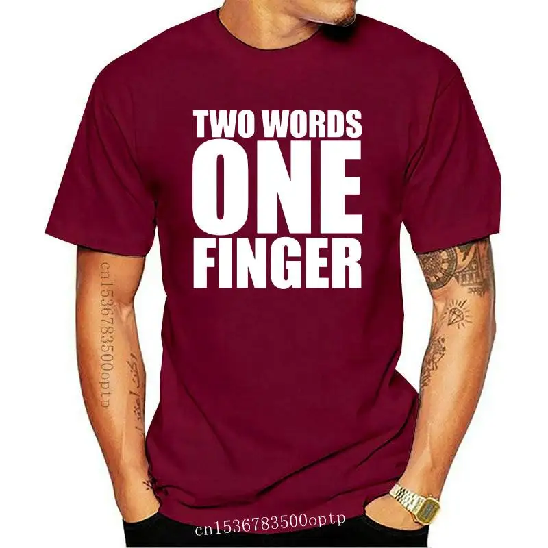 

New 2021 Man Design T-Shirt Print TWO WORDS ONE FINGER - Mens Cotton T-Shirt