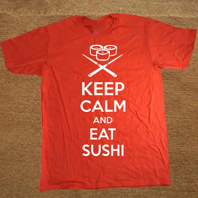 Brand Clothing Keep Calm and Eat Sushi Funny T Shirt Tshirt Men Cotton Short Sleeve T-shirt Top Tees Camiseta |