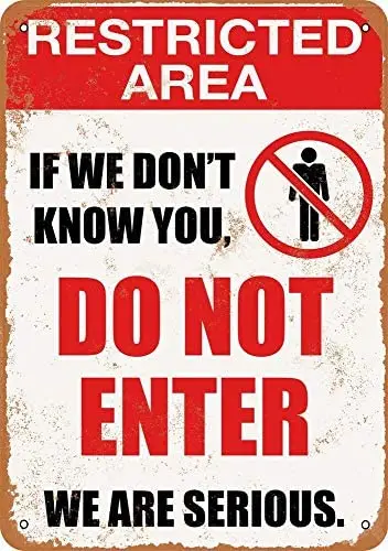 

Restricted Area If We Don't Know You Do Not Enter Vintage Metal Sign
