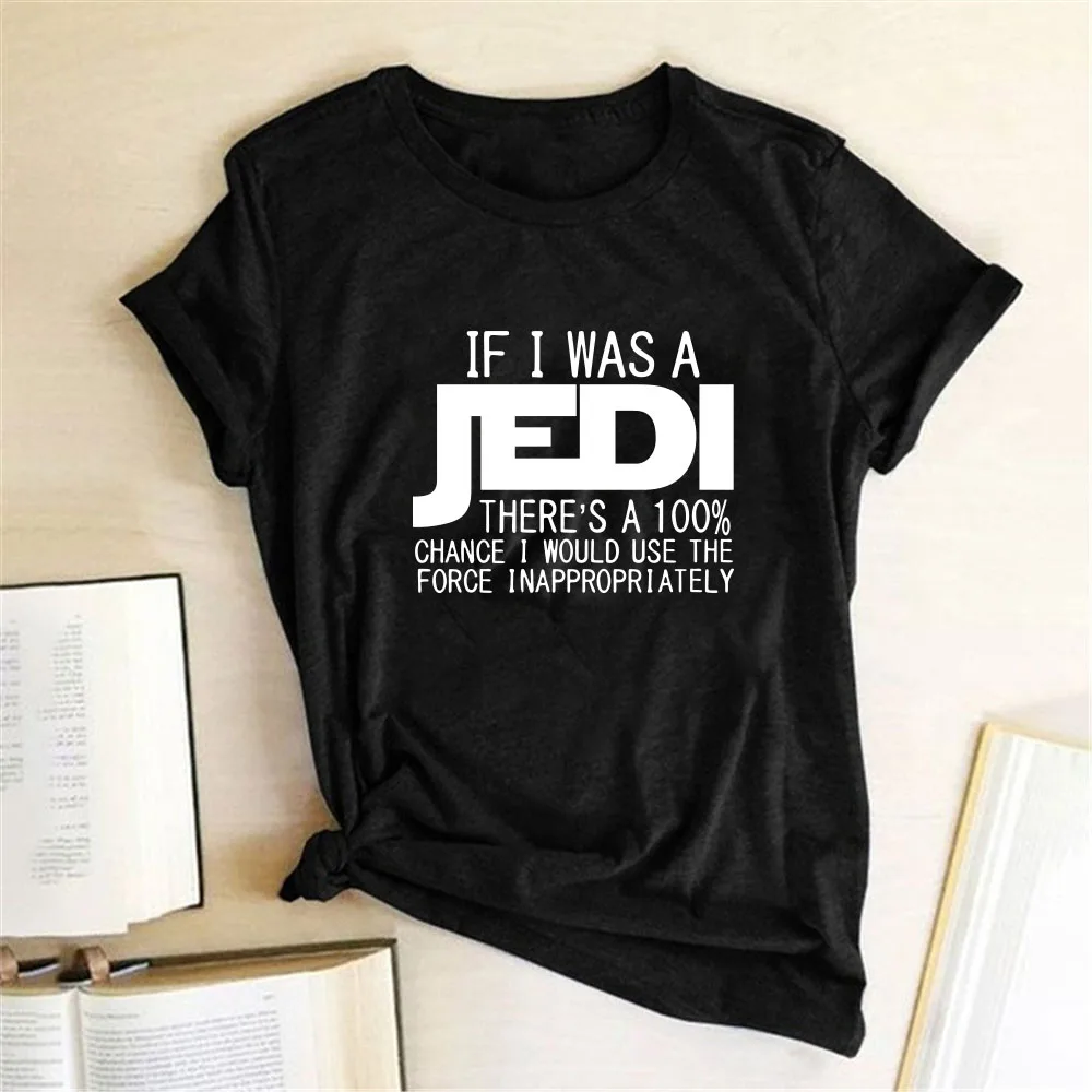 Женская футболка с коротким рукавом принтом IF I был Джедаем в стиле Харадзюку