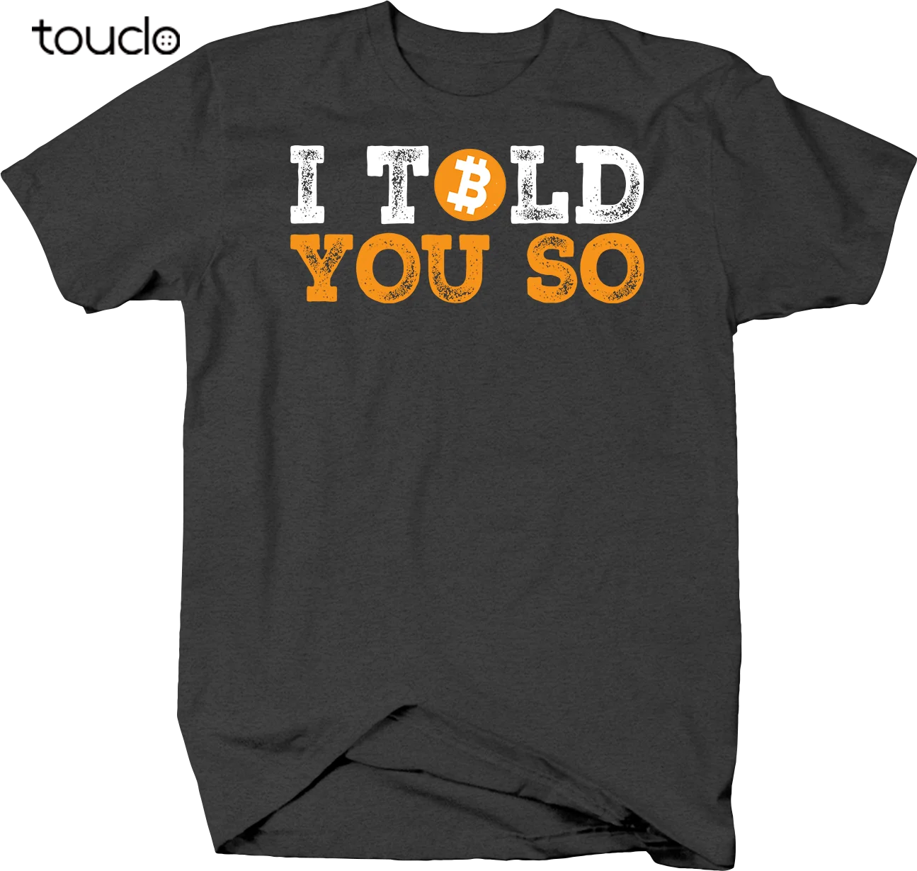 

I Told You So Funny Bitcoin Early Investor Pride Crypto Currency T Shirt