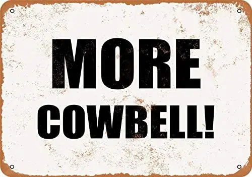 

Retro Metal Tin Sign Bistro Bar Wall Decoration Metal Plate More Cowbell Living Room Room Fun Home Decoration 8x12 Inches
