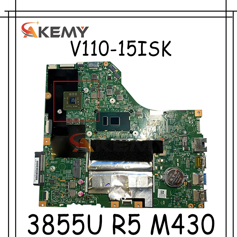 

Akemy 15277-1N 448.08B01.001N для Lenovo V110-15ISK V110-15IKB ноутбук материнская плата Процессор 3855U GPU R5 M430 100% тесты работы