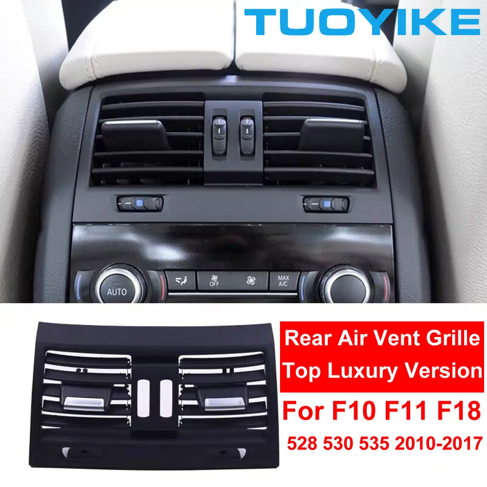 LHD RHD Rear Wind Row AC Air Conditioning Vent Grille Outlet Panel With Top Luxury Version For BMW 5 Series F10 F18 528 530 535 LHD RHD Rear Wind Row AC Air Conditioning Vent Grille Outlet Panel With Top Luxury Version For BMW 5 Series F10 F18 528 530 535