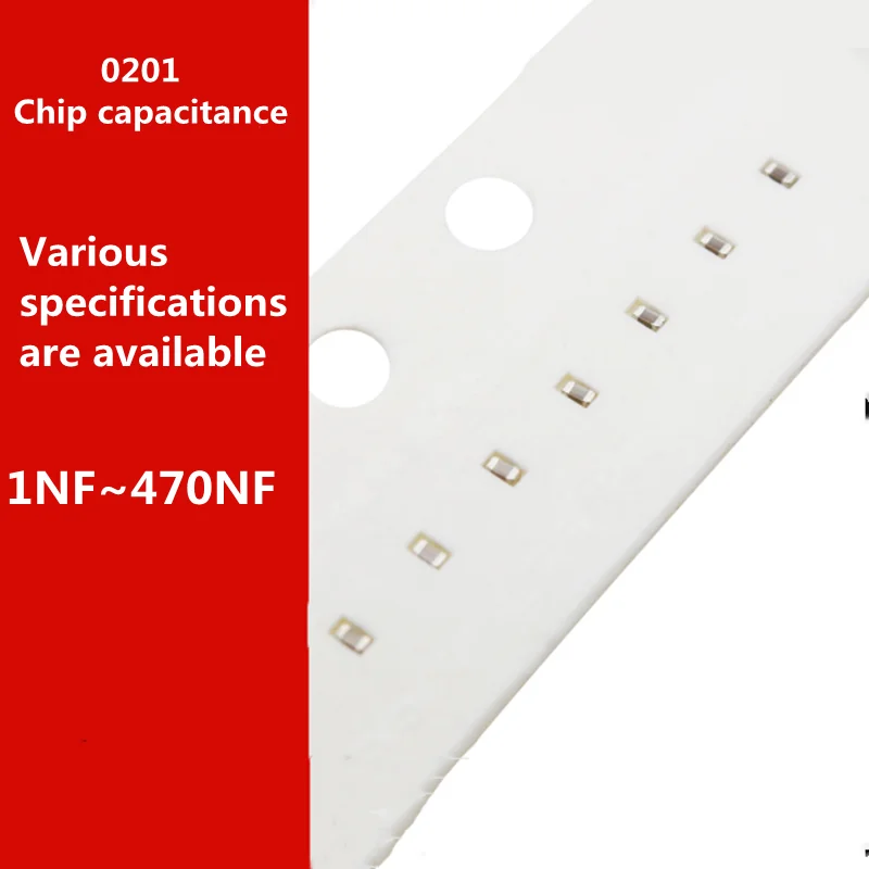 

100Pcs/Lot 0201 Capacitor 1NF 1.5NF 1.8NF 2.2NF 4.7NF 10NF 22NF 33NF 47NF 68NF 100NF 220NF 470NF Multilayer Ceramic Capacitor