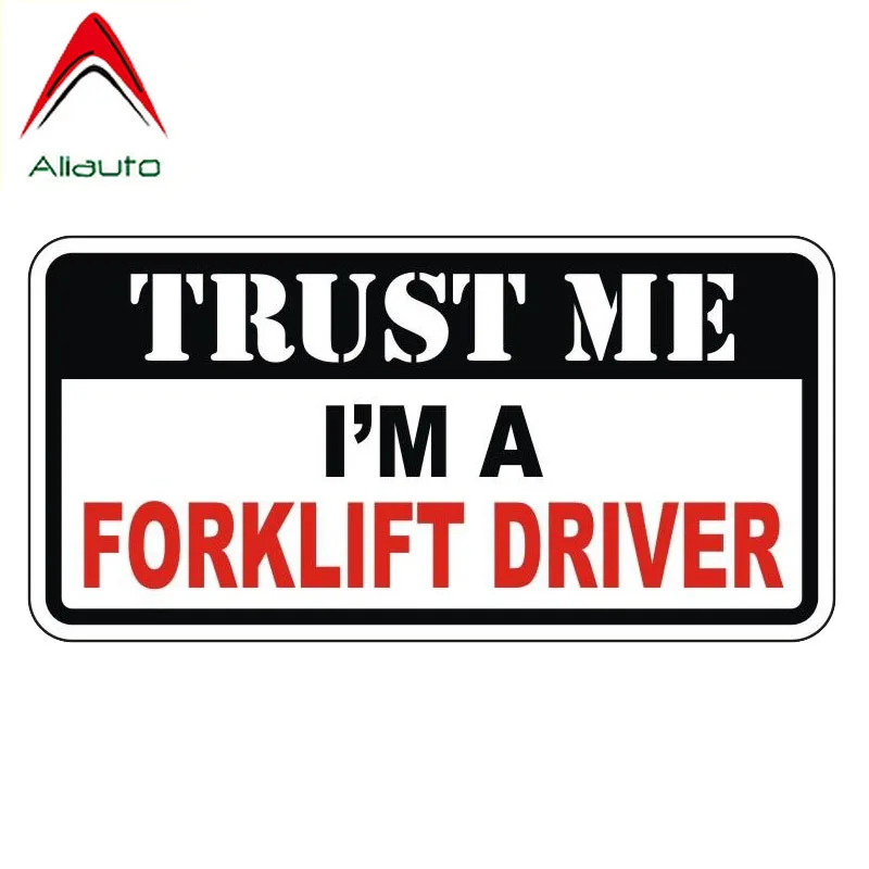 Предупреждающая наклейка на автомобиль Aliauto креативная Trust Me Im A Forklift Driver Decal