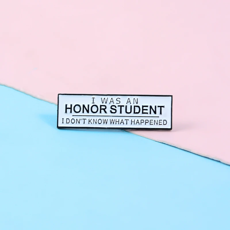 

QIHE JEWELRY Honor student don't know what happened Brooches Pins Hard Enamel Metal Pins Denim Clothes Badges Pins student Gifts