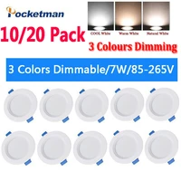 1020 pack 220v 7w 3 colours dimmable led downlight round recessed ceiling panel light led down light fixture lamp ceiling lamp