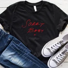 Женская футболка с коротким рукавом Killing Eve Sorry Baby X, хипстерский винтажный хипстер, хлопковая рубашка размера плюс, Прямая поставка