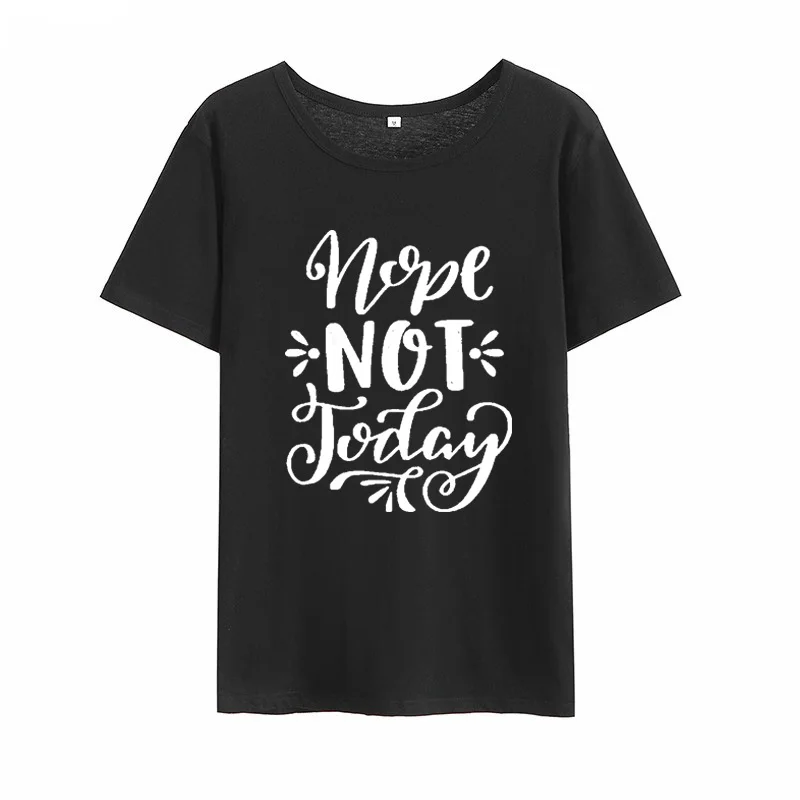Nope Not Today футболка с принтом женская хлопковая Футболка круглым вырезом и