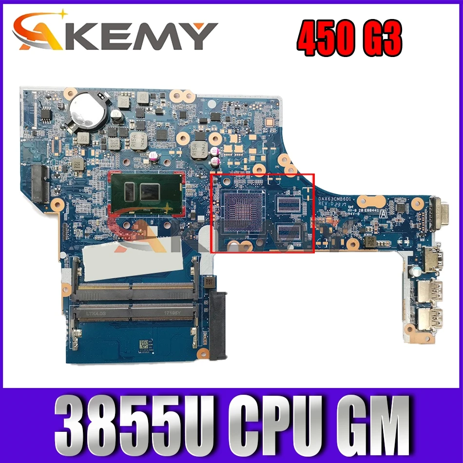 

Akemy Модель: X63C для HP ProBook 450 G3 материнская плата для ноутбука 3855U CPU 855669-601 DAX63CMB6D1 материнская плата 100% протестирована