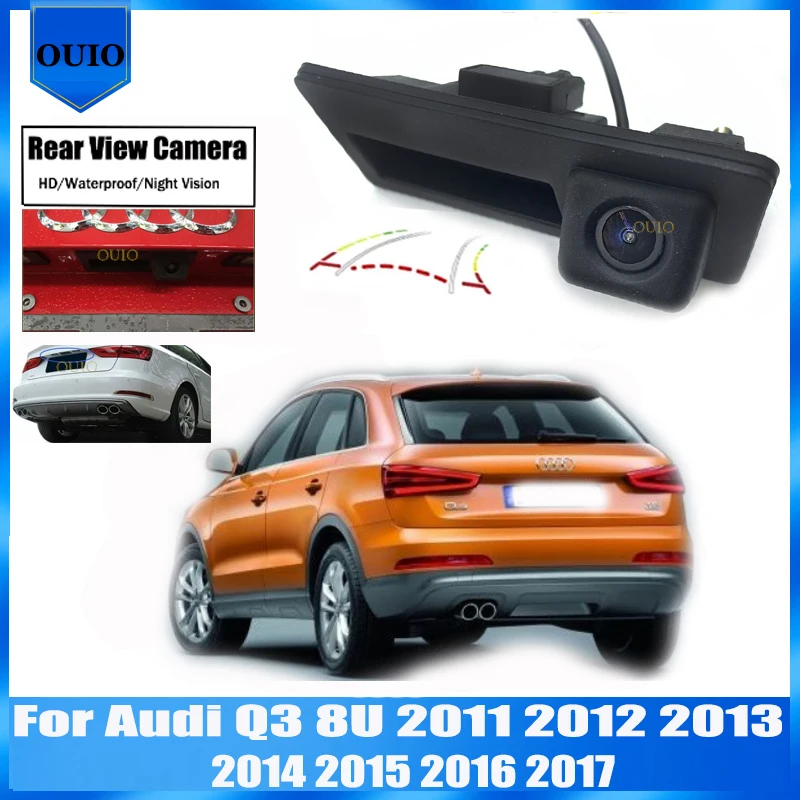 

HD rear camera For Audi Q3 8U 2011 2012 2013 2014 2015 2016 2017 Quattro Trunk Handle Backup Parking Reversing Camera