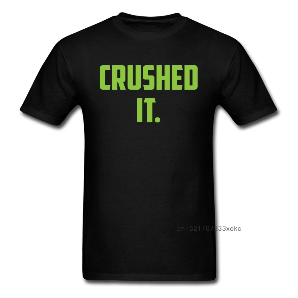 

Crushed It T Shirt Cool Summer T-Shirt Men Black Tshirt Letter Print Simple Skaters Tops Tees Cotton Clothes High Quality
