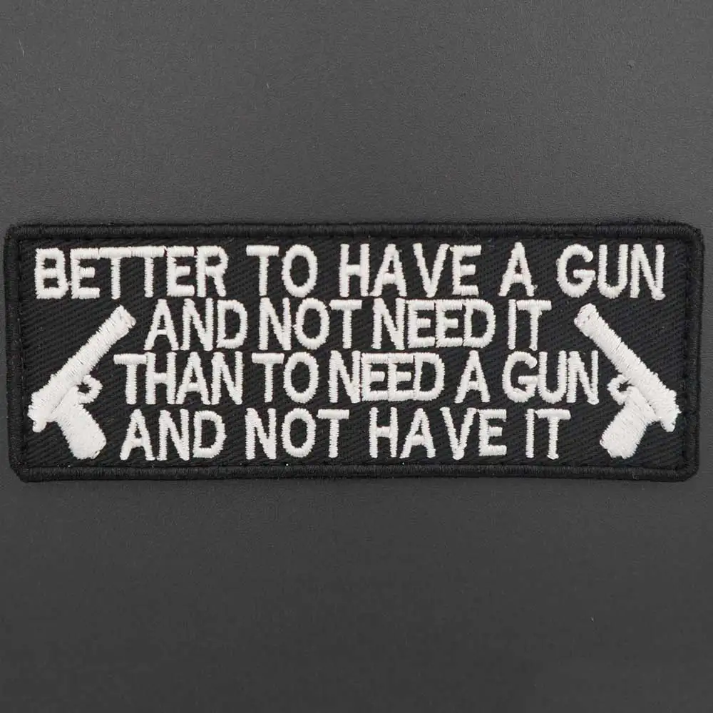 Лучше иметь пистолет именной ярлык вышивка нашивка Тактическая Военная Мораль