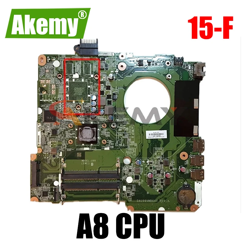 

Материнская плата для ноутбука HP Pavilion 15-F, материнская плата DAU99VMB6A0 U99 с процессором AMD A8 100%, 828176-001, 846803-601, 846803-001