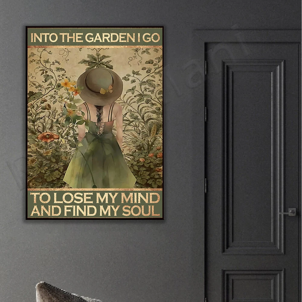 

Walking into the garden, I will lose my mind and find my soul. Retro poster canvas decoration gift for female gardening lovers.