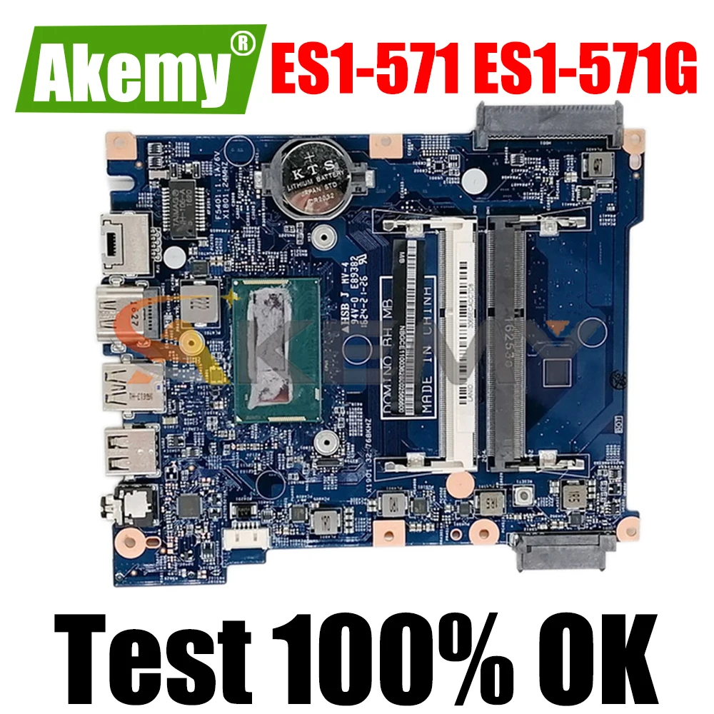 

AKEMY NBGCE11005 448.09002.0011 448.09003.0011 For Acer aspire ES1-571 ES1-571G Laptop Motherboard Tested