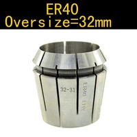 1pcs er 40 er40 oversize 32mm spring collet tool collets drill chuck arbors cnc milling lathe cutter din 6499b free shipping