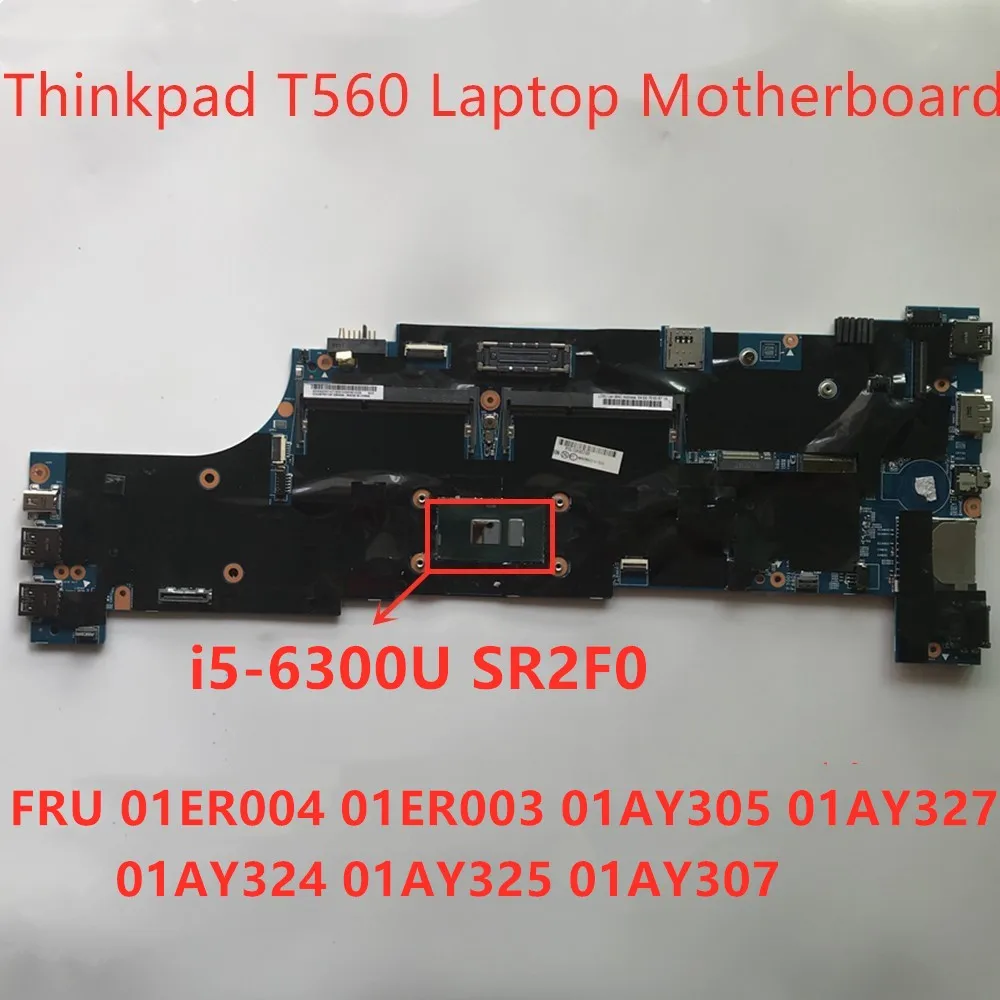 Lenovo Thinkpad T560 i5-6300 материнская плата для ноутбука 01ER004 01ER003 01AY305 01AY327 01AY324 01AY325 01AY307 |