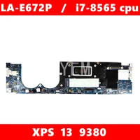 cn 05f77f ed030 la e672p i7 8565 cpu mainboard for dell xps 13 9380 laptop motherboard 100tested working well