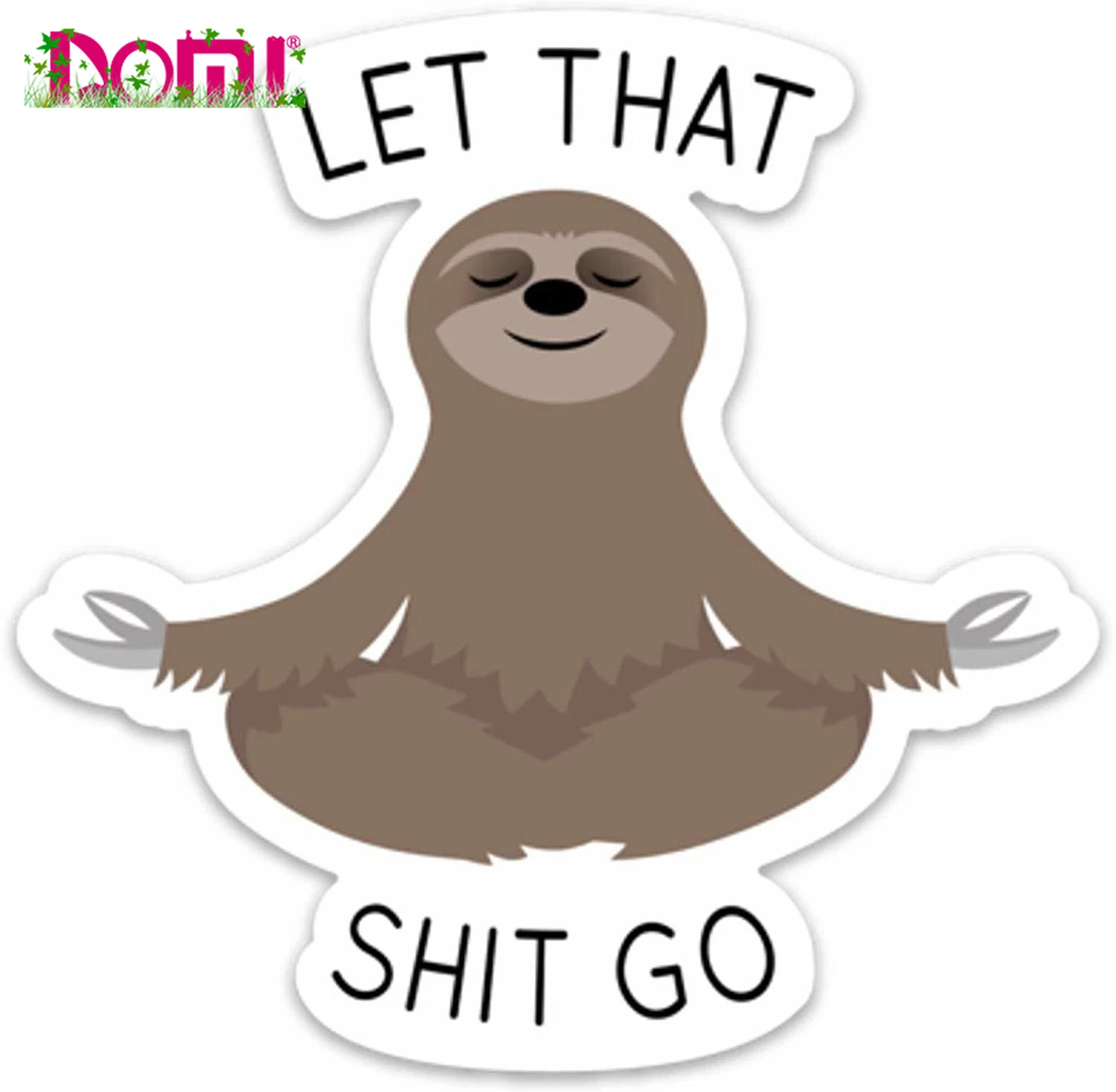 

Interesting Car Sticker Let That Shit Go Meditation Sloth Auto Racing Laptop Trunk Wall Reflective Waterproof Vinyl Decal10*10cm