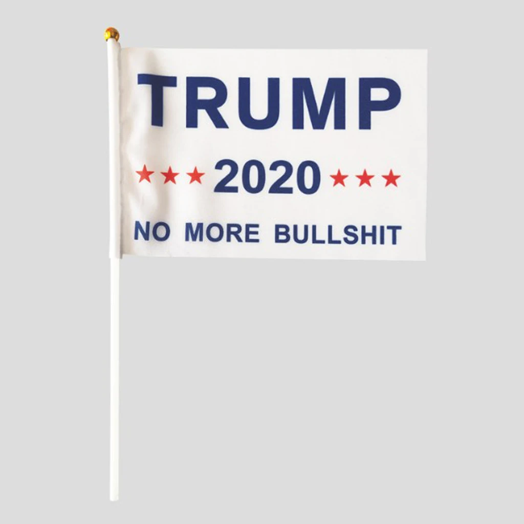 

10Pcs 2020 Flags Trump No More Bullshit US House Decoration Flags