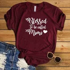 Женская футболка с буквенным принтом Blessed To Be call Mimi, повседневная забавная Винтажная футболка в подарок, L578