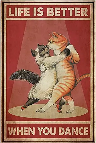 

Забавный металлический жестяной знак на заказ, кошки, искусство, кошка, жизнь лучше, когда вы танцуете, мужская пещера, бар, клуб, кафе, магази...