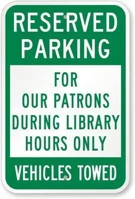 

Reserved Parkingfor Our Patrons During Library Hours Only Vehicles Towed Retro Metal Tin SignAluminum Vintage Look Sign Metal