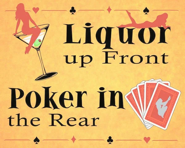 

Liquor Up Front Poker In The Rear Pub Bar Club Man Cave Metal Sign Plaque