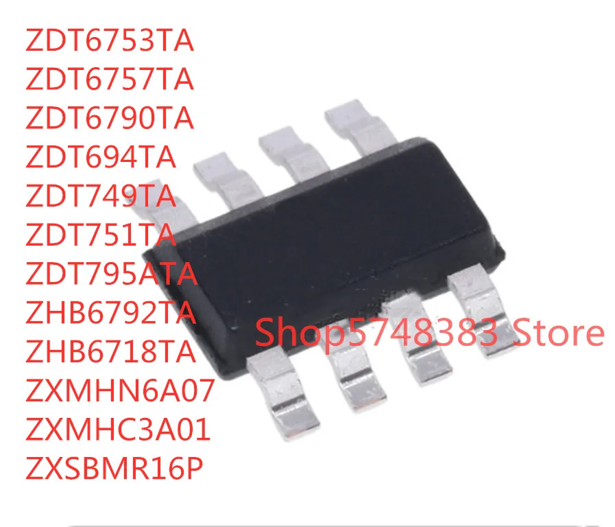 10 шт. ZDT6753TA ZDT6757TA ZDT6790TA ZDT694TA ZDT749TA ZDT751TA ZDT795ATA ZHB6792TA ZHB6718TA ZXMHC6A07 zxmhc3azx01 sb16mrp SM-8