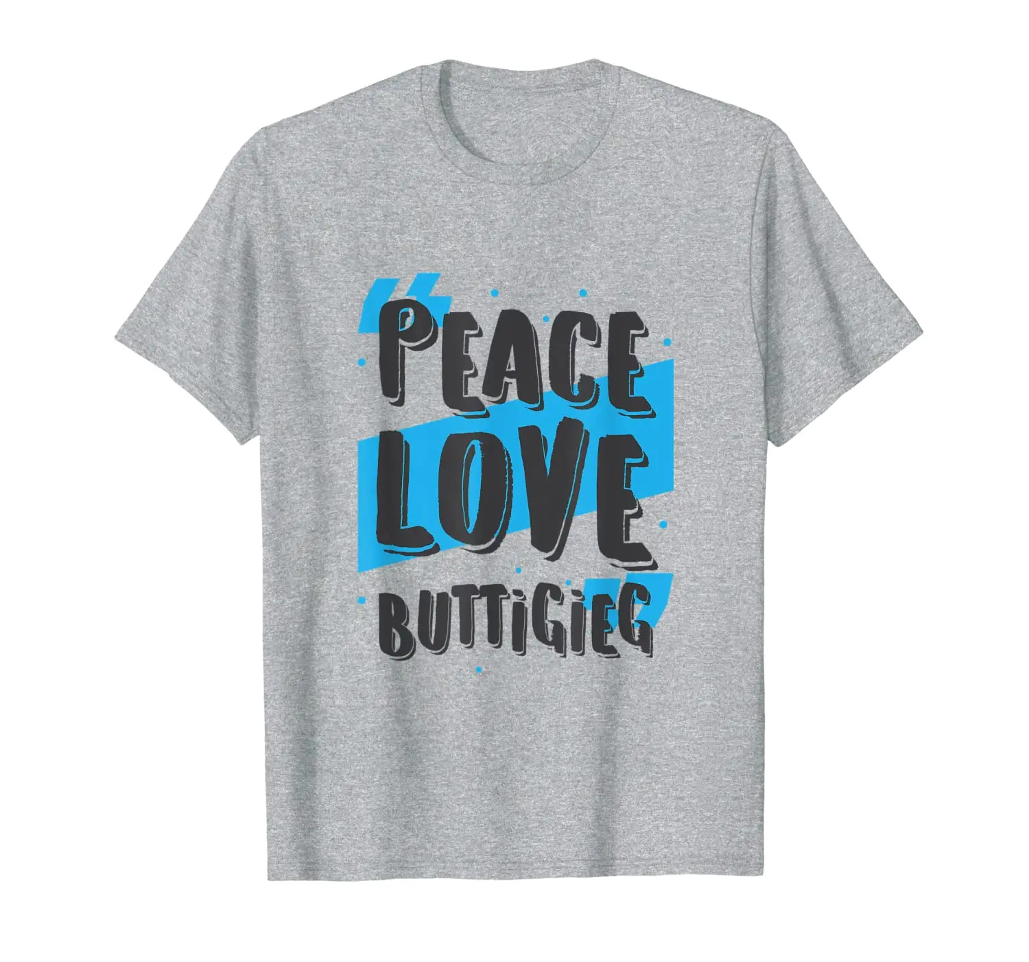 

Buttigieg 2020 President Election Democrat Party Peace Love T-Shirt