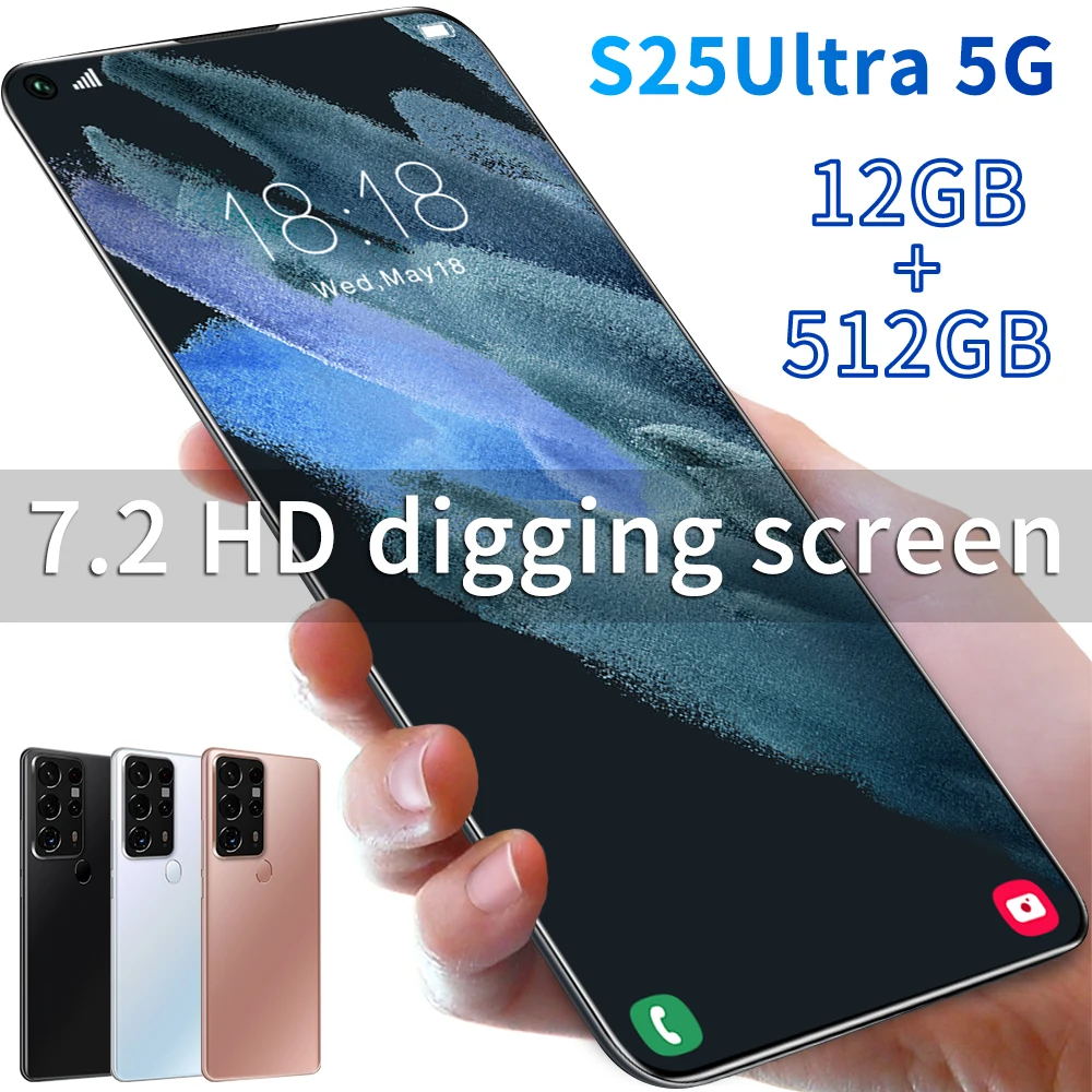 

S25Ultra 5G Network 12+512GB 7.2 Inch 5800mAh 24+48MP Smart Phone 2021 New Global Version MTK6889 Deca Core Andriod 10 Cellphone