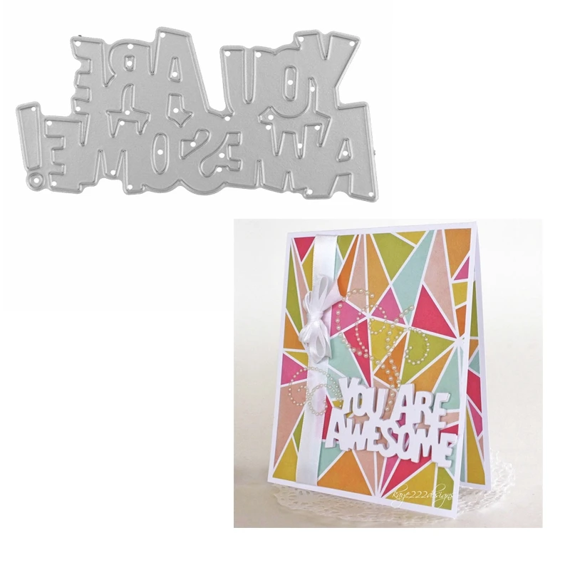 

YOU ARE AWESOME Unique Letter Style Metal Cutting Dies For DIY Craft Decoration Paper Cards Making Scrapbooking Die Cut 2019 New