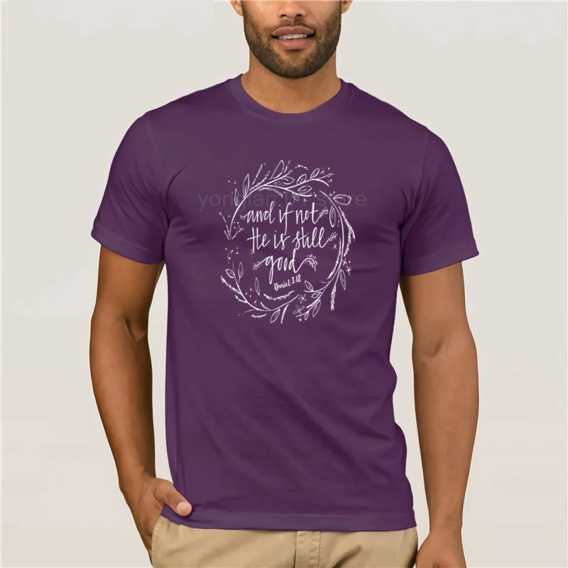 

Men's Fashion Style T-Shirt And if not he is still good T Shirt