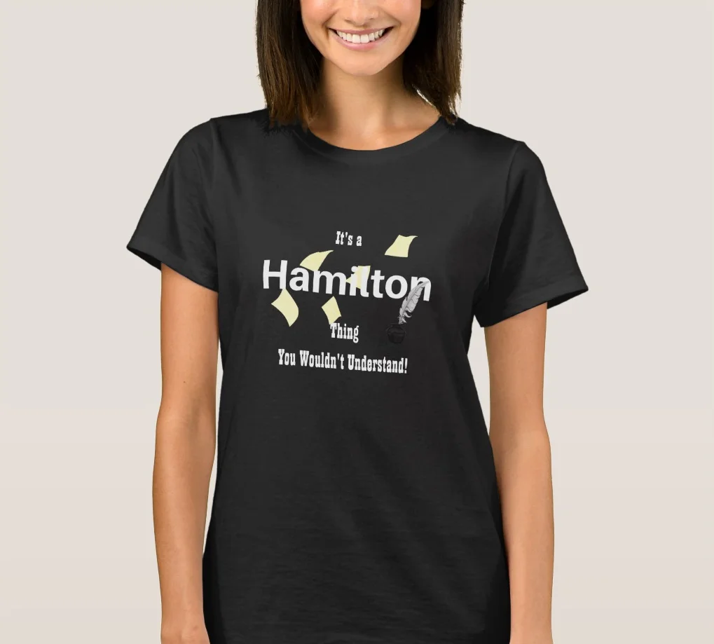 Это гамильтовая вещь которую вы не могли бы понять женская футболка|Футболки| |