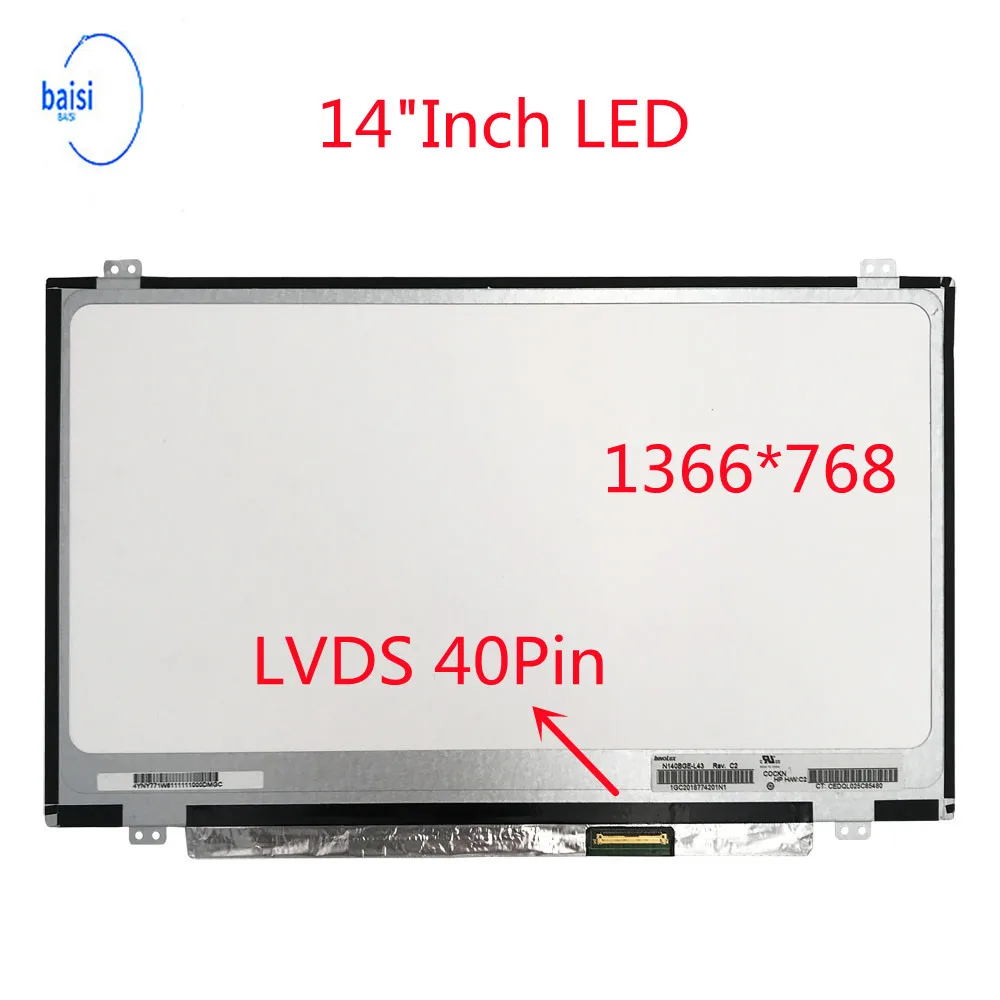 

14.0Iinch SlimLaptop LCD Screen N140BGE-LB2 LP140WH2 TLS1 B140XTN03.6 N140B6-L06 HB140WX1-300 B140XW03 V.0 1366*768 40Pins