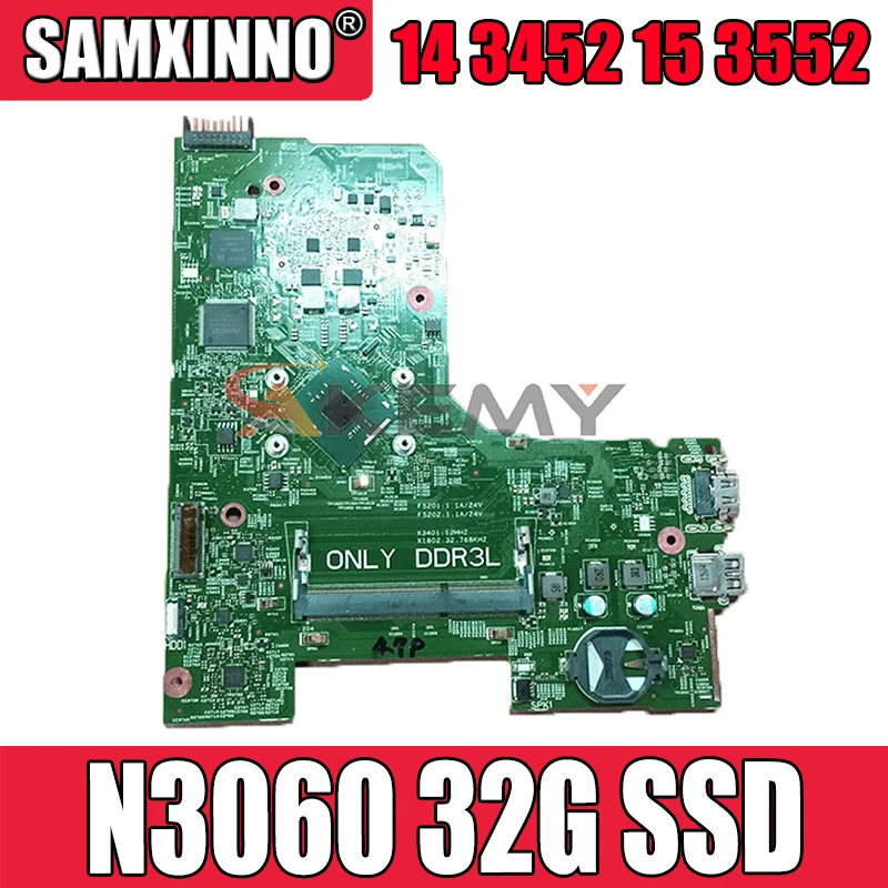 

Akemy CN-0P2DX7 P2DX7 FOR DELL INSPIRON 14 3452 15 3552 Laptop Motherboard 14279-1 PWB:896X3 N3060 32G SSD Mainboard 100% tested