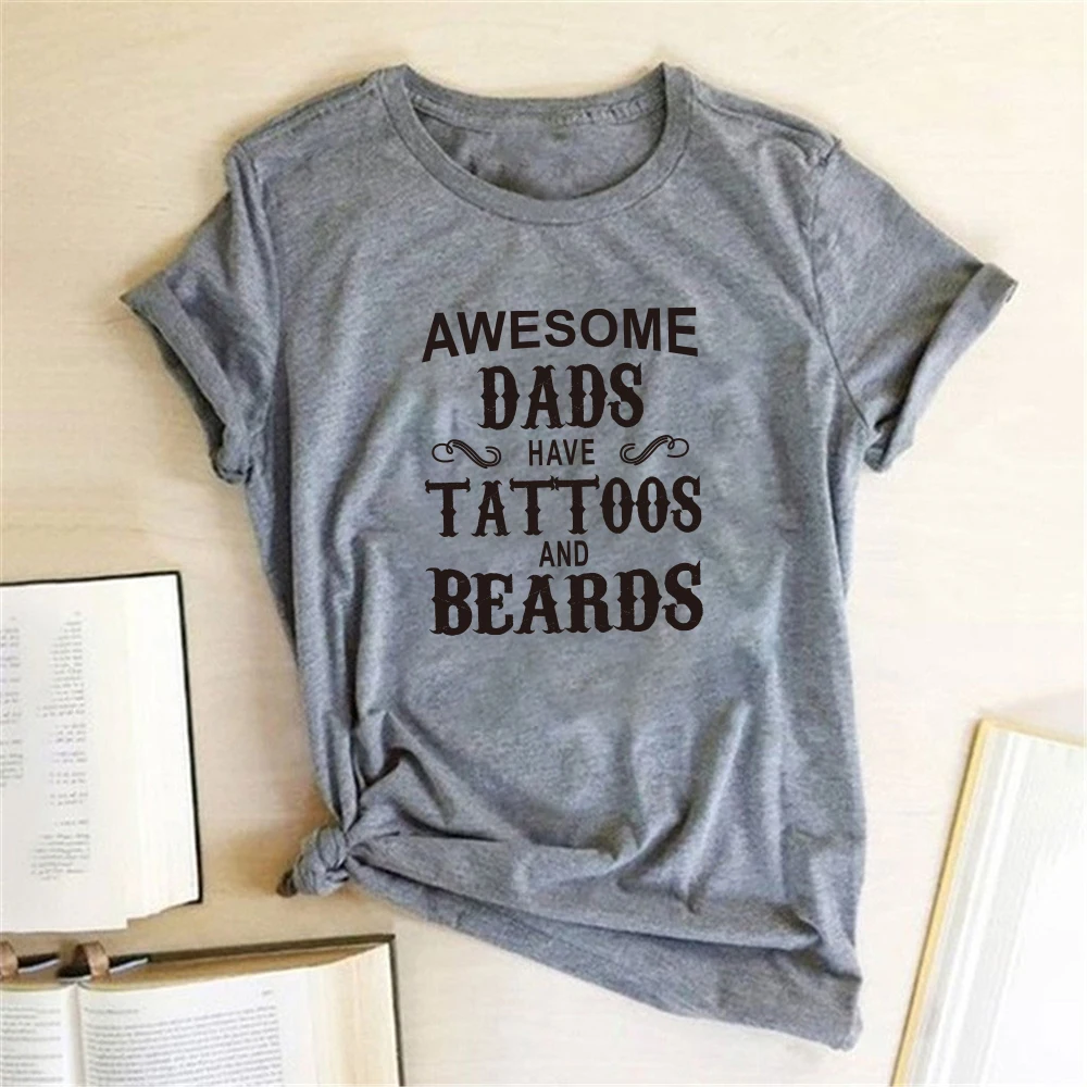 Awesome пап есть татуировки и бороды футболка с буквенным принтом для женщин
