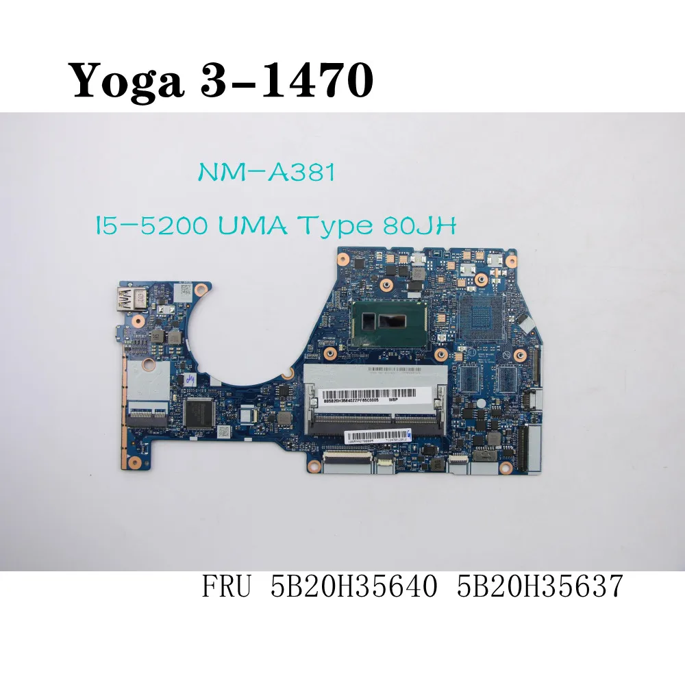 

For Lenovo Yoga 3-1470 Yoga 3 14 Laptop Motherboard W8P I5-5200 UMA NM-A381 FRU 5B20H35640 5B20H35637