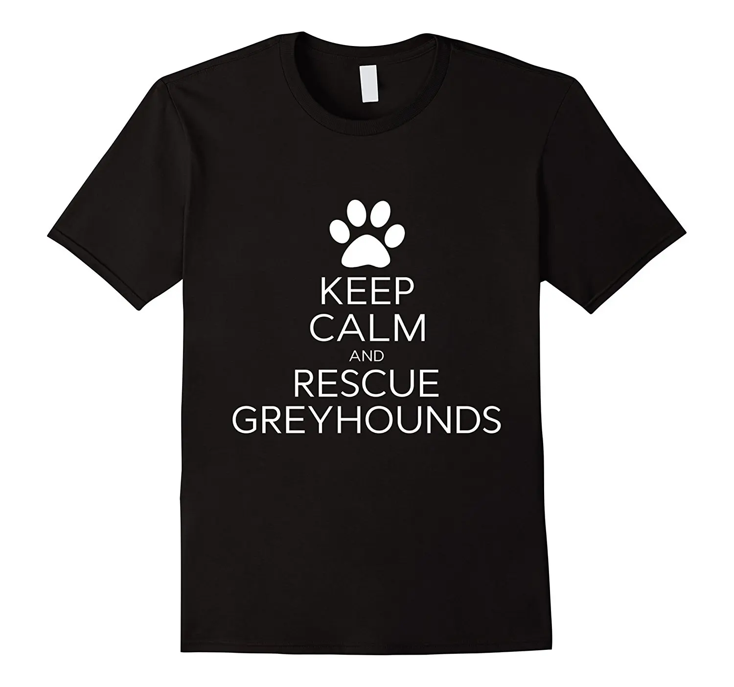 

Funny Keep Calm and Rescue Greyhounds Animal Lovers T Shirt T-shirt Men Black Short Sleeve Cotton Hip Hop Print Tee Shirts