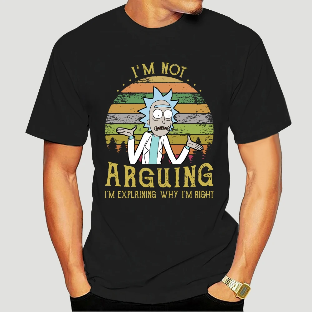 

I'm Not Arguing I'm Just Explaining Why I'm Right T-Shirt Rick Retro Vintage Mens Womens Up to 5XL(2) 2494X