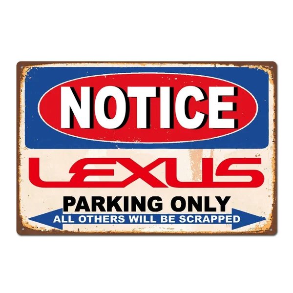 

Lexus Parking Only Vintage Retro Car Auto Tin Sign Metal Sign Metal Poster Metal Decor Wall Sticker Wall Sign Wall Poster