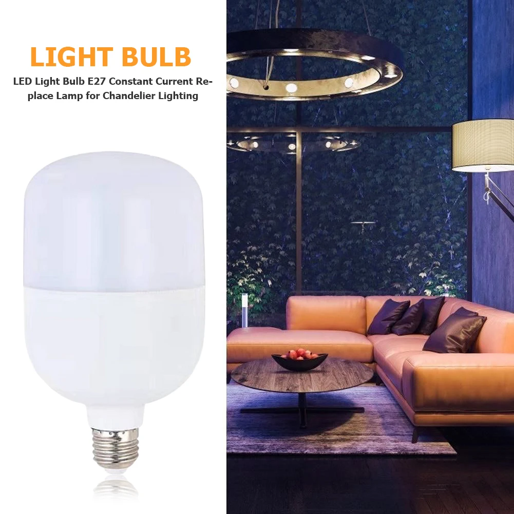

LED Light Bulb E27 Constant Current Replace Lamp for Chandelier Lighting Home Lights Replace 5W 10W 15W 20W 30W 40W 50W