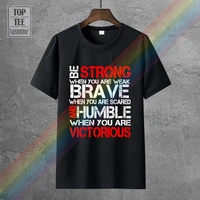 fashion summer tops be strong brave humble victorious quotes 2018 goals gymer er train men t shirt am07
