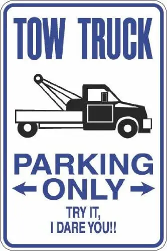 

StickerPirate Tow Truck Parking Only 8" x 12" Metal Novelty Sign Aluminum S432