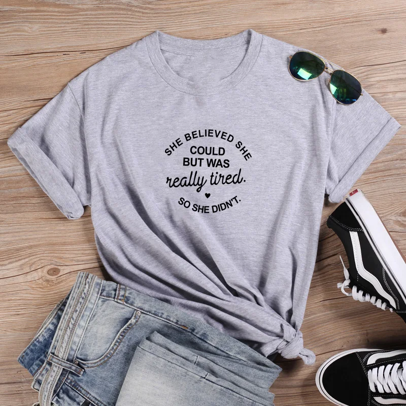 

Really Tired Shirt Funny T Shirt Women O-neck Short Sleeve Tshirt Women Black Casual Tee Shirt Femme Tshirts Cotton Women