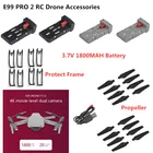 Каркас пропеллера для E99 Pro2 4K RC drone, 3,7 в, 1800 мАч, запасные части для дрона E99 PRO2 RC, аксессуары для дрона E99 Pro2, батарея